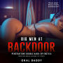 Big Men at Backdoor: Penetrations Double Hard: DP Erotica Threesome Menage MFM MMF Sex Stories