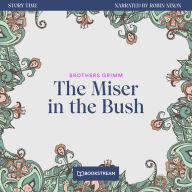 Miser in the Bush, The - Story Time, Episode 40 (Unabridged)