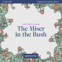 Miser in the Bush, The - Story Time, Episode 40 (Unabridged)