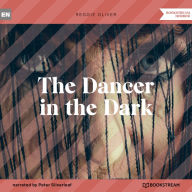 Dancer in the Dark, The (Unabridged)