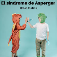 El sindrome de Asperger: ¿Que es el sindrome de Asperger ?