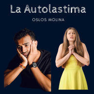 La autolastima: ¿ Que es la autolastima?