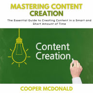 Mastering Content Creation