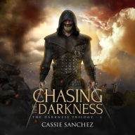 Chasing the Darkness