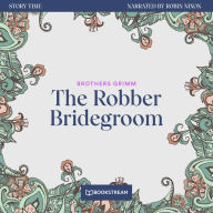 Robber Bridegroom, The - Story Time, Episode 46 (Unabridged)