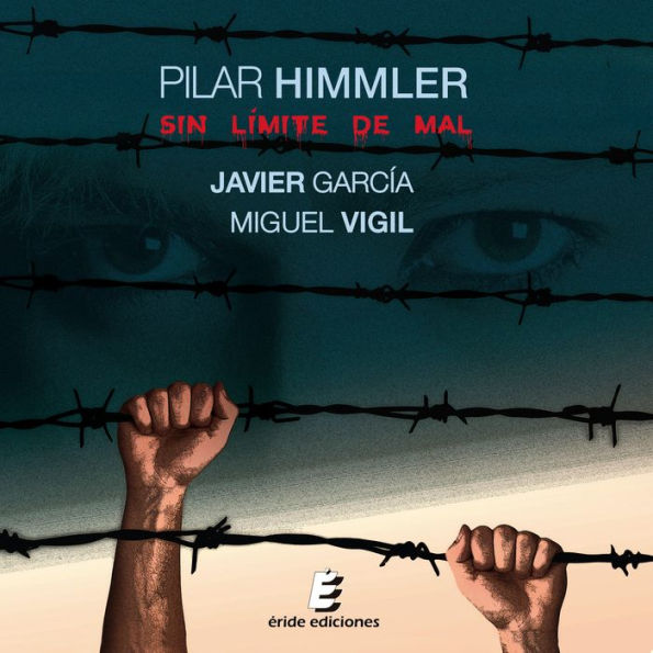 Pilar Himmler: Sin límite de mal (Abridged)
