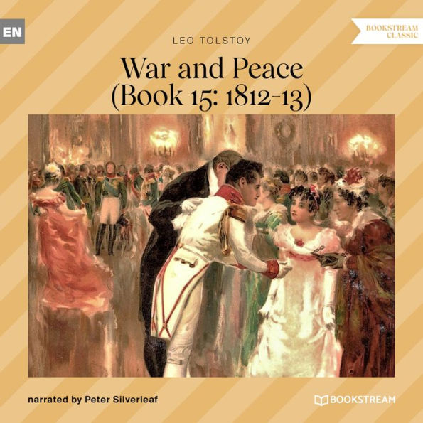 War and Peace - Book 15: 1812-13 (Unabridged)