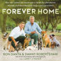 Forever Home: How We Turned Our House into a Haven for Abandoned, Abused, and Misunderstood Dogs-and Each Other