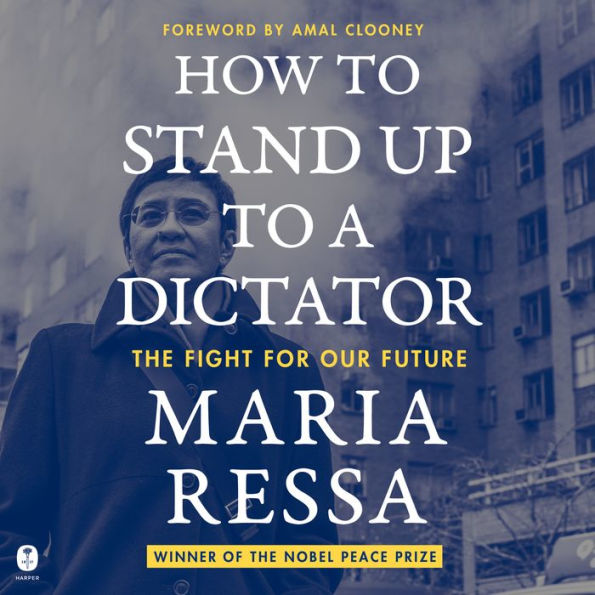 How to Stand Up to a Dictator: The Fight for Our Future