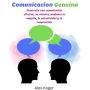 Comunicacion Genuina. Desarrolla una comunicacion efectiva, no violenta, mediante la empatia, la autenticidad y la comprension.