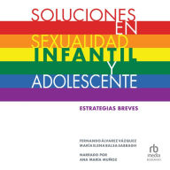 Soluciones en sexualidad infantil y adolescente