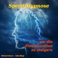 Speed-Hypnose um die Konzentration zu steigern