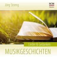 Musikgeschichten: Lieder & Gedanken (Abridged)