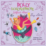 Polly Schlottermotz 4: Walfisch Ahoi! (Abridged)