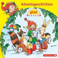 Pixi Hören: Adventsgeschichten (Abridged)