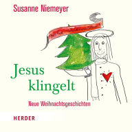 Jesus klingelt: Neue Weihnachtsgeschichten (Abridged)