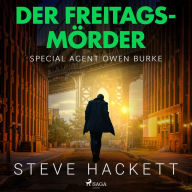 Der Freitags-Mörder (Special Agent Owen Burke) (Abridged)