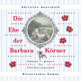 Die Ehe der Barbara Körner