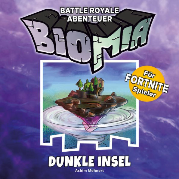 BIOMIA - Dunkle Insel: Abenteuer für Fortnite-Spieler