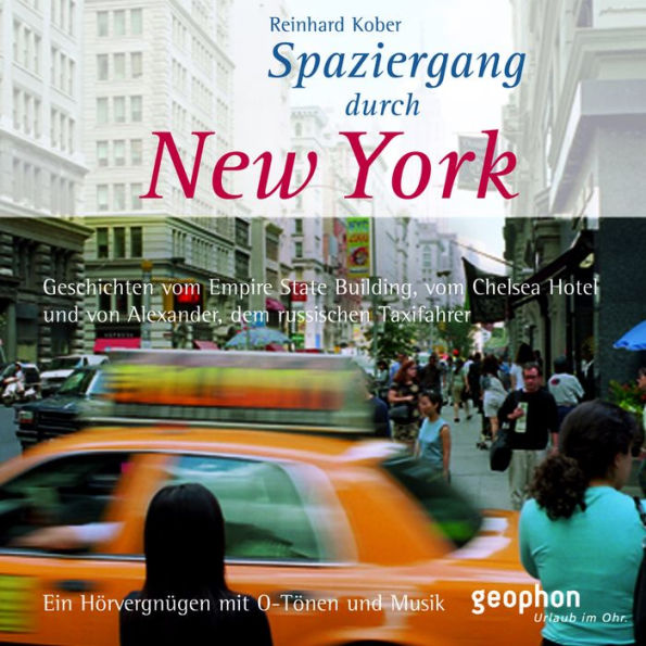 Spaziergang durch New York: Ein Hörvergnügen mit O-Tönen und Musik