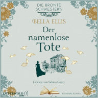 Der namenlose Tote (Die Brontë-Schwestern 2)