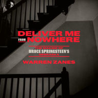 Deliver Me from Nowhere: The Making of Bruce Springsteen's Nebraska