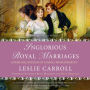 Inglorious Royal Marriages: A Demi-Millennium of Unholy Mismatrimony