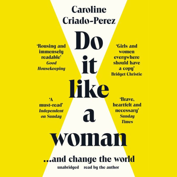 Do it Like a Woman: ... and Change the World