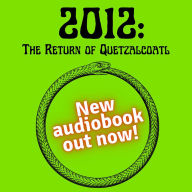 2012: The Return of Quetzalcoatl