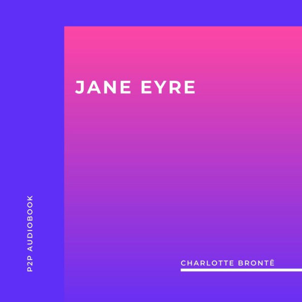 Jane Eyre (Unabridged)