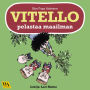 Vitello pelastaa maailman