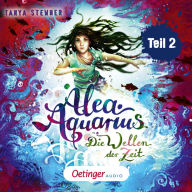 Alea Aquarius 8 Teil 2. Die Wellen der Zeit