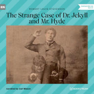 Strange Case of Dr. Jekyll and Mr. Hyde, The (Unabridged)