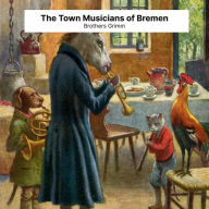 The Town Musicians of Bremen