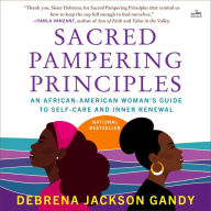 Sacred Pampering Principles: An African-American Woman's Guide to Self-care and Inner Renewal