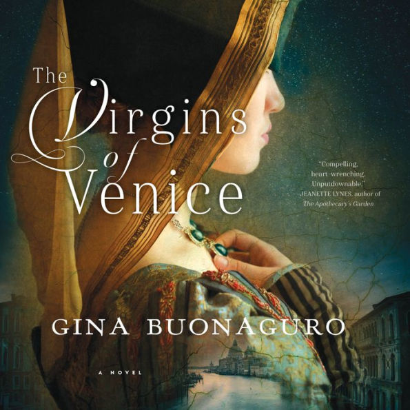 The Virgins of Venice: A Novel - A Feminist Saga of Love and Honor in Renaissance Italy