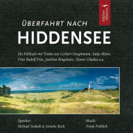 Überfahrt nach Hiddensee: Literarisch-Musikalische Reise über Das Soeten Lönneken (Abridged)