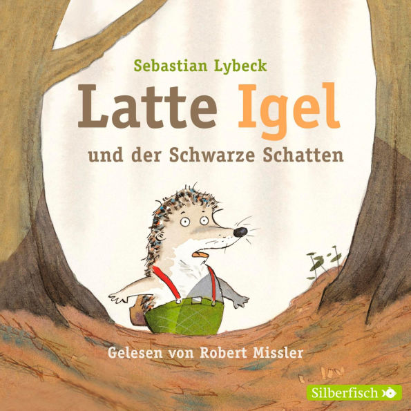Latte Igel 3: Latte Igel und der Schwarze Schatten (Abridged)