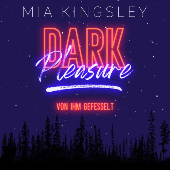 Dark Pleasure: Von ihm gefesselt