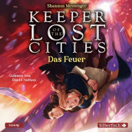 Das Feuer (Keeper of the Lost Cities 3)