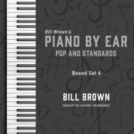 Piano by Ear: Pop and Standards Box Set 6: Includes Legends of the Fall, Once Upon a December, and More