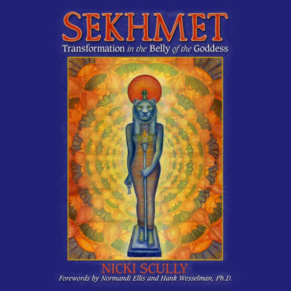 Sekhmet: Transformation in the Belly of the Goddess