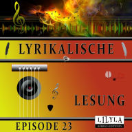 Lyrikalische Lesung Episode 23