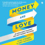 Money and Love: An Intelligent Roadmap for Life's Biggest Decisions