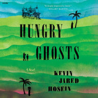 Hungry Ghosts: A Novel