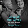 Lives of the Wives: Five Literary Marriages