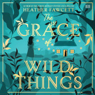 The Grace of Wild Things