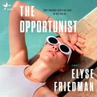 The Opportunist: Addictive Suspense, Shocking Twists