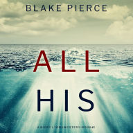 All His (A Nicky Lyons FBI Suspense Thriller-Book 2)