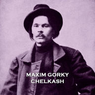 Chelkash by Maxim Gorky: A small time thief is caught up in a larger scheme, testing his willpower and showing the dangers of greed.